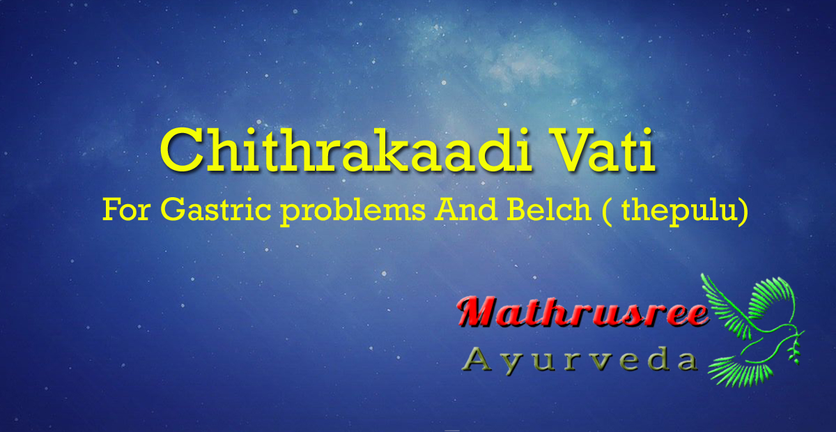 Chithrakaadi Vati చిత్రకాది వటి 